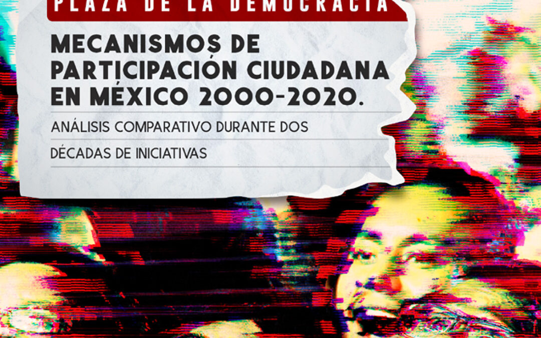 Mecanismos de participación ciudadana en México 2000-2020