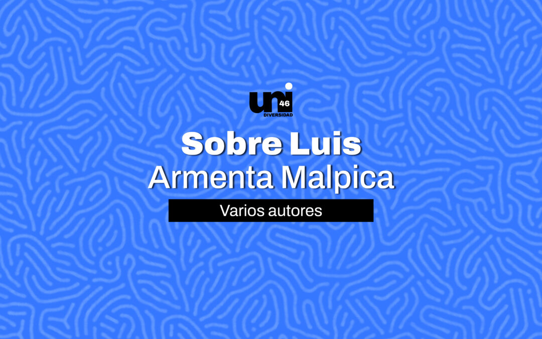 Sobre Luis Armenta Malpica